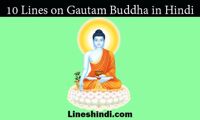 10 Lines on Gautam Buddha in Hindi